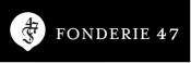 Fonderie 47