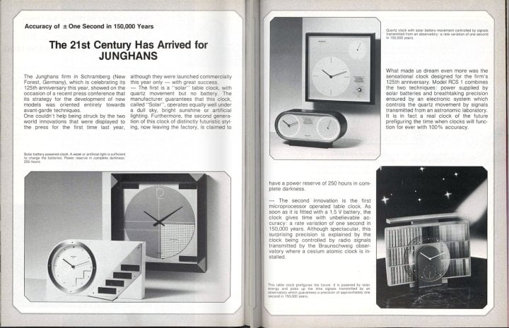 At the occasion of its 125th anniversary in 1986, Junghans showcased some avant-garde techniques, including a first solar table clock as well as a first microprocessor operated table clock.