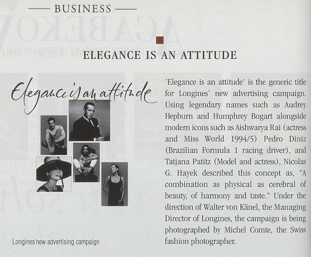 “Elegance is an attitude”, la campagne emblématique de Longines, est lancée en 1999 sous la supervision de Walter von Känel.