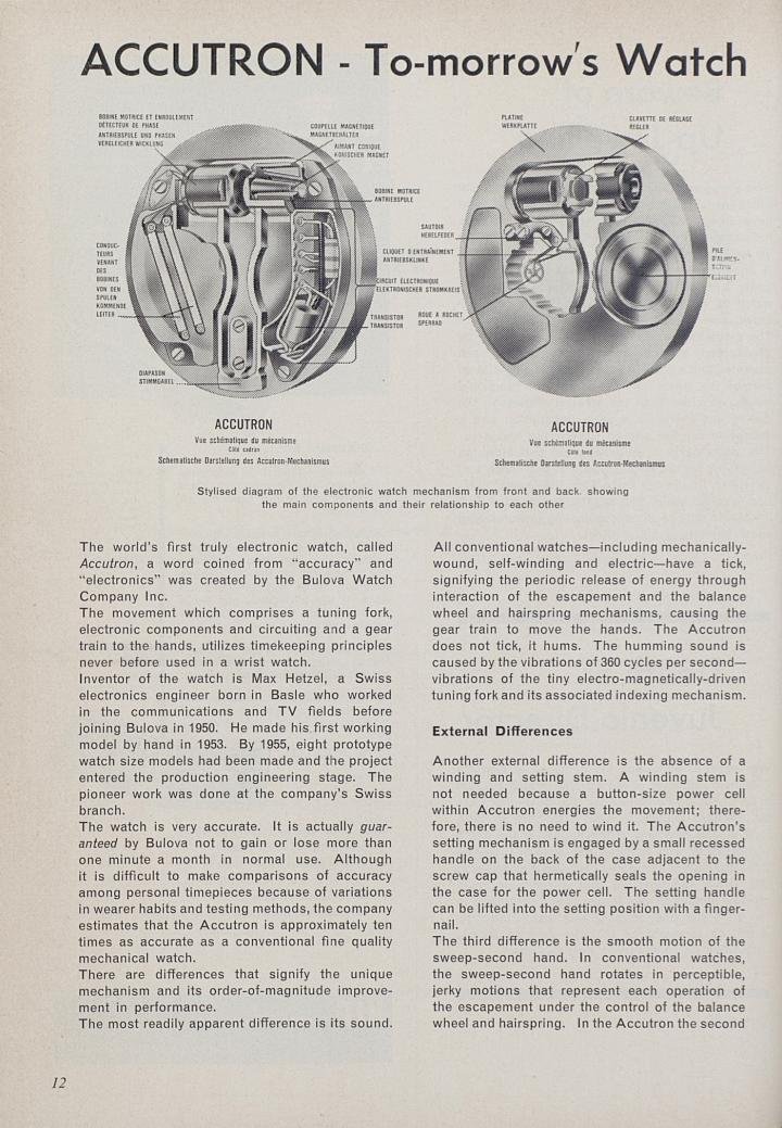 An article published by Europa Star in 1960 introduces the Accutron, “the world's first truly electronic watch”, invented by Swiss engineer Max Hetzel. The word Accutron was coined from a combination of “accuracy” and “electronics”.