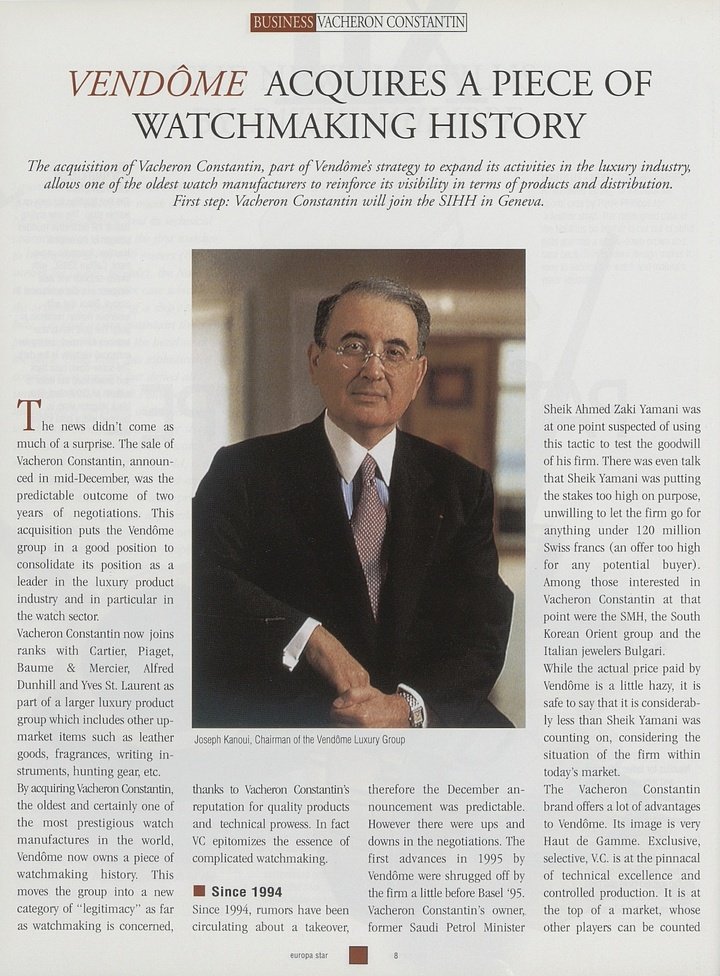 In 1996, Vacheron Constantin was brought into the new watchmaking group being formed around Cartier, under the supervision of Joseph Kanoui.