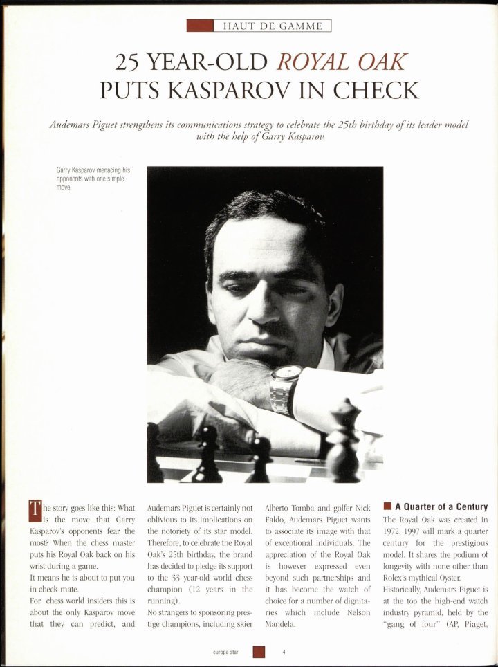 The bold Royal Oak Offshore was soon found on the wrist of leading athletes like bold skier Alberto Tomba and single-minded golfer Nick Faldo, while brilliant and provocative chess grandmaster Gary Kasparov would take off his Royal Oak Chronograph when he knew he had his opponent cornered.