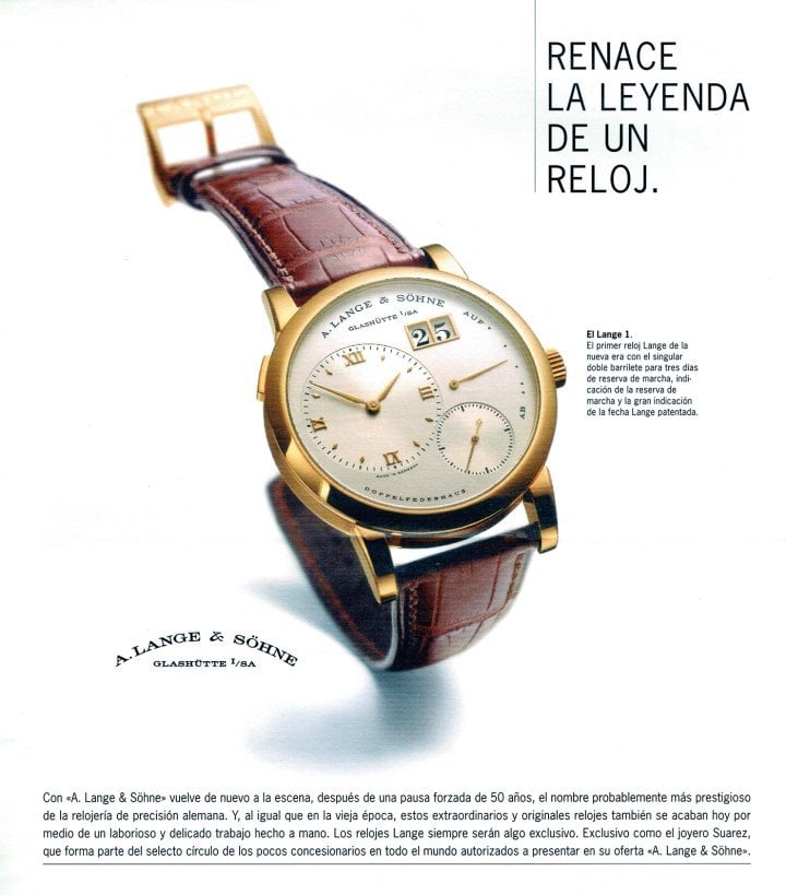 1994: The reunification of Germany and investments from the Vendôme group (later Richemont) paved the way for the revival of historic Glashütte watchmaker A. Lange & Söhne. This Spanish magazine ad showcases the iconic Lange 1.