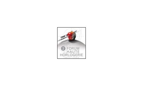 Summary of the Forum de la Haute Horlogerie 