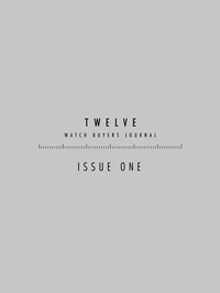 TWELVE: WATCH BUYER 'S JOURNAL