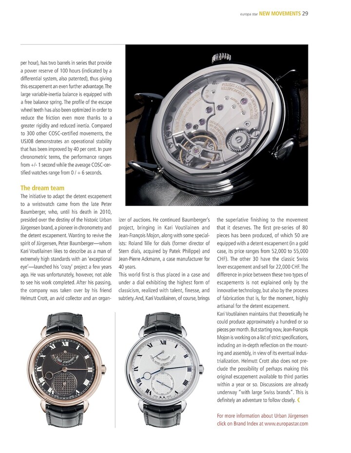 A 2011 article on the detent escapement for a wristwatch, the work of Peter Baumberger and Derek Pratt, both recently deceased. Assisted by Kari Voutilainen and Jean-François Mojon, watch expert Helmut Crott took the reins.