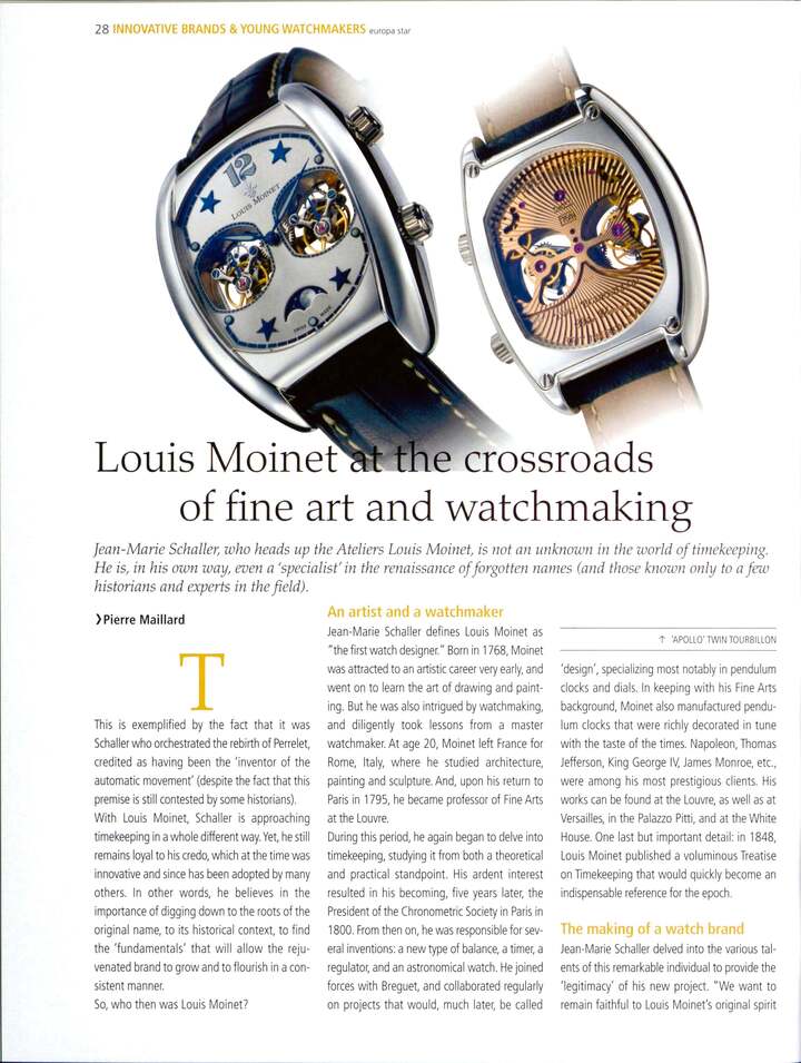 The Louis Moinet adventure was Jean-Marie Schaller's great project - one he saw as a meeting with destiny. The Ateliers Louis Moinet were officially launched in 2004, at a time when the independent watchmaking scene was entering a period of remarkable growth.